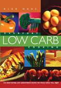 everyday low carb cooking,240 great-tasting low carbohydrate recipes the whole family will enjoy