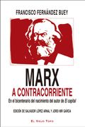 Marx a Contracorriente: En el Bicentenario del Nacimiento del Autor de el Capital