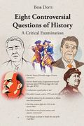 Eight Controversial Questions of History: A Critical Examination (en Inglés)