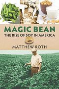 Magic Bean: The Rise of soy in America (Cultureamerica) (en Inglés)