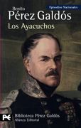 Los Ayacuchos - Benito Pérez Galdós - Alianza Editorial