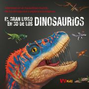 El Gran Libro en 3d de los Dinosaurios (Vvkids)