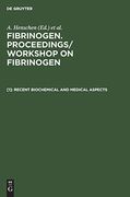 Fibrinogen: Recent Medical and Biochemical Aspects (en Alemán)