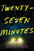 Twenty-Seven Minutes: A Novel [Paperback] Tate, Ashley (en Inglés)