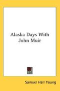 alaska days with john muir (en Inglés)