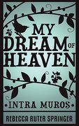 my dream of heaven - intra muros (en Inglés)