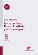 Juicio político: El caso Brasileño y otros ensayos