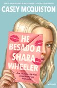 He Besado a Shara Wheeler - Mcquinston, Casey - Molino