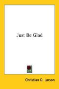 just be glad