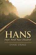 hans: hope amid nazi shadows (en Inglés)