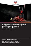 L'appellation d'origine protégée Jumilla (en Francés)
