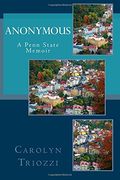 Anonymous: A Penn State Memoir