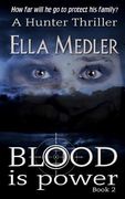 Blood is Power: Hunter Book 2 (en Inglés)