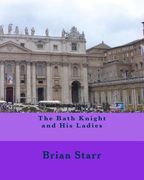 The Bath Knight and His Ladies (en Inglés)
