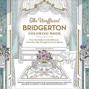 The Unofficial Bridgerton Coloring Book: From the Gardens to the Ballrooms, Color Your way Through Grosvenor Square 