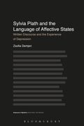 Sylvia Plath and the Language of Affective States: Written Discourse and the Experience of Depression