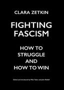 Fighting Fascism: How to Struggle and how to win (en Inglés)