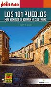 101 Pueblos mas Bonitos de España en 30 Etapas (Petit Futé. Country Guide)