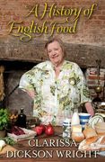 A History of English Food (en Inglés)
