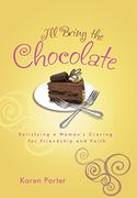 I'll Bring the Chocolate (en Inglés)