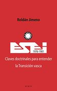 Esei (1976-1981). Claves Doctrinales Para Entender la Transición Vasca: 13 (Lekuko)