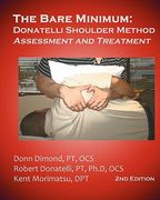 the bare minimum: donatelli shoulder method assessment and treatment 2nd edition (en Inglés)
