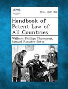 Handbook of Patent Law of All Countries (en Inglés)