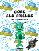 Gork and Friends: The Coloring Book: An Inclusive and Gender Neutral Look at Coloring (en Inglés)