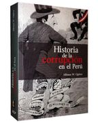 Historia de la Corrupcion en el Peru (Edicion Popular)
