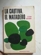La cautiva - El matadero (in Spanish)