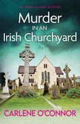 Murder in an Irish Churchyard: An Addictive Cosy Village Mystery: 3 (an Irish Village Mystery) (en Inglés)