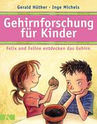 Gehirnforschung für Kinder - Felix und Feline Entdecken das Gehirn (en Alemán)