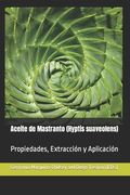 Aceite de Mastranto (Hyptis suaveolens): Propiedades, Extracción y Aplicación (in Spanish)