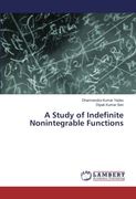 A Study of Indefinite Nonintegrable Functions