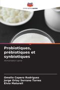 Probiotiques, prébiotiques et synbiotiques (en Francés)