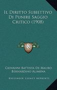 Il Diritto Subiettivo Di Punire Saggio Critico (1908) (en Italiano)