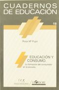 Educación y consumo. La formación del consumidor en la escuela (Cuadernos de educación)
