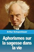 Aphorismes sur la sagesse dans la vie (en Francés)