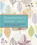 Grandmother's Journal: Memories and Keepsakes for My Grandchild
