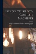 Design of Direct-Current Machines; Design of Transformers; Design of Alternating-Current Machines (en Inglés)