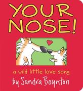Your Nose! A Wild Little Love Song (Boynton on Board) 
