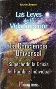 Las Leyes de la Vida Superior: La Conciencia Universal: La Crisis del Hombre Individual