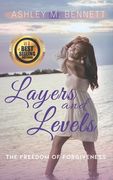 Layers and Levels: The Freedom of Forgiveness (en Inglés)