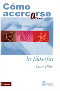 Como Acercarse a la Filosofia by Olive Leon