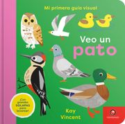 Veo un Pato. Mi Primera Guía Visual