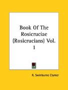 book of the rosicruciae (rosicrucians) vol. 1 (en Inglés)