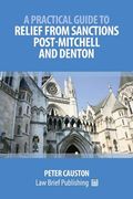 A Practical Guide to Relief from Sanctions Post-Mitchell and Denton (en Inglés)