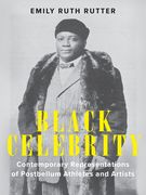 Black Celebrity: Contemporary Representations of Postbellum Athletes and Artists (en Inglés)