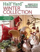 Half Yard™ Winter Collection: Debbie’S top 40 Half Yard Projects for Winter Sewing (en Inglés)