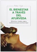 El Bienestar A Través Del Ayurveda (ILUSTRADOS INTEGRAL)